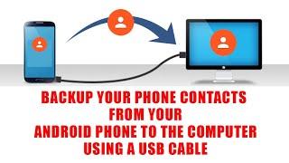 How to Backup Your Phone Contacts to Your Computer Using a USB Cable