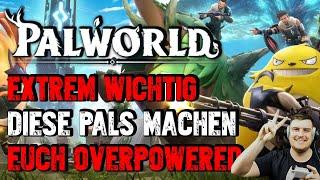 Palworld - Diese Pals müsst ihr besitzen OP für dein Team   Tipps und Tricks  So wirst du besser