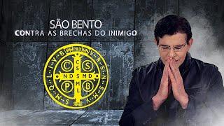 São Bento - Contra as Brechas do Inimigo  Padre Reginaldo Manzotti