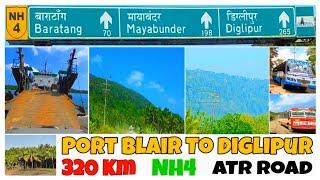 Port Blair To Diglipur Road Trip - Scenic Route - Andaman Trunk Road -320km Journey -Andaman Islands