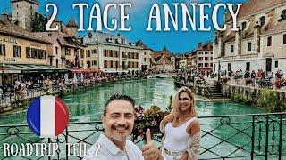 Annecy  Frankreich Venedig der Alpen. Reisebericht und Tipps