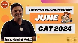 How to prepare from June  Can I crack the CAT if I start my preparation now?