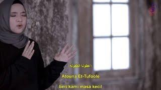 Lagu Nissa Sabyan Terbaru Atouna El Toufoule Lirik arab&indo