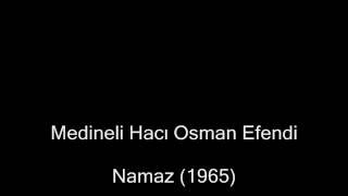 Namaz 1965- Medineli Hacı Osman Efendi