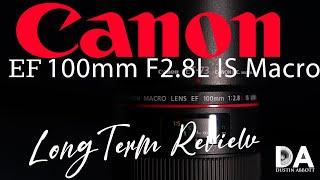 Canon EF 100mm F2.8L IS Long Term Review  4K