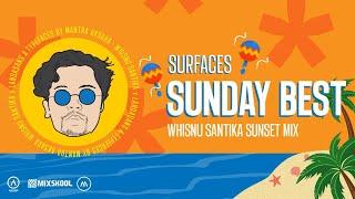 Surfaces - Sunday Best Video Lyric - Whisnu Santika Sunset Mix