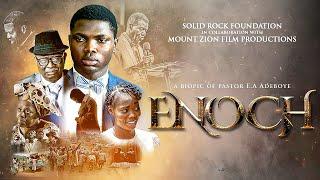 ENOCH  A BIOPIC OF PASTOR E.A. ADEBOYE