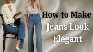 From Casual to Classy How to Make Jeans Look Elegant  How To Look Elegant