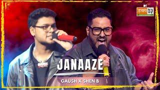 Janaaze  GAUSH Shen B  MTV Hustle 03 REPRESENT