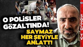 Ayhan Bora Kaplanı Yaka Paça Gözaltına Alan Polisler Gözaltına Alındı İsmail Saymaz Anlattı