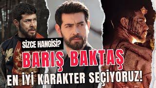 Barış Baktaş Announced the Best Character He Played You will be very surprised