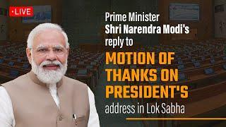 LIVE PM Shri Narendra Modis reply to Motion of Thanks on Presidents address in Lok Sabha