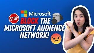 How to Exclude Microsoft Audience Network Step by Step for 2024