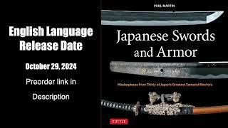 Japanese Swords and Armor Masterpieces from Thirty of Japans Greatest Samurai Warriors