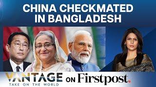 India and Japan Join Hands to Take on China in Bangladesh  Vantage with Palki Sharma