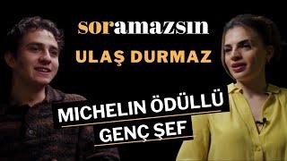 Soramazsın Michelin Yıldızlı Genç Şef  Ulaş Durmaz  203. Bölüm