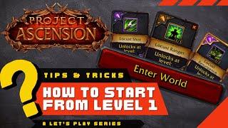 NEW PLAYER GUIDE Starting from Level 1  Project Ascension Tutorial and Lets Play Series Part 1