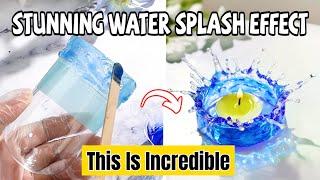 REALISTICHow To Make Resin Water Splash Effect