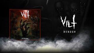 VILT - Burden - Official Lyric video