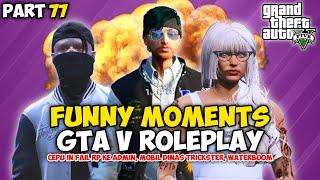 GTA V ROLEPLAY FUNNY MOMENTS part 77 - ISCO CEPUIN FAIL RP KE ADMIN MOBIL DINAS TRICKSTER WATERBOM