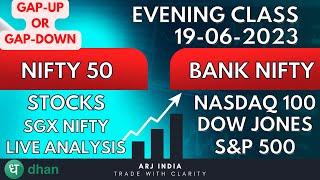 Gap Up or Gap Down Tomorrow 19-06-2023  Live Analysis