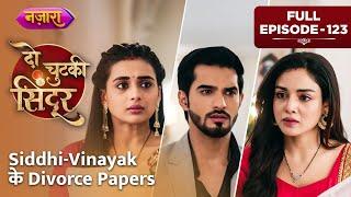 Riddhi Ke Haath Lage Siddhi-Vinayak Ke Divorce Papers  FULL EPISODE- 123Do Chutki Sindoor Nazara