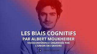 Les biais cognitifs - visioconférence grand public avec Albert Moukheiber