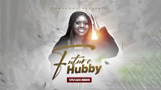 Future Hubby - Vivian Mimi Official Audio