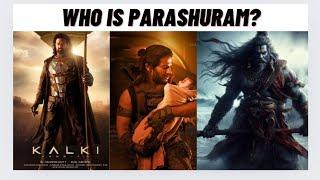 Kalki 2898 AD TheoriesWho is Parashuram?