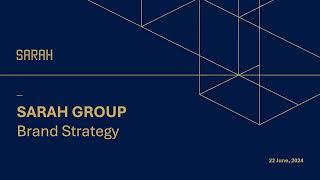 Refined Brand Strategy for Sarah Group Holdings