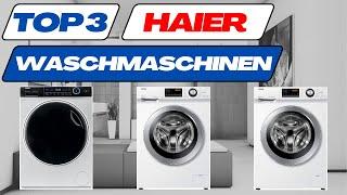 Die besten Haier Waschmaschinen 2024 TOP 3  Haier Waschmaschinen Test Vergleich