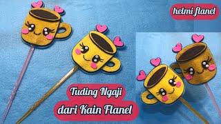 Cara Membuat Hiasan Tuding Ngaji dari Kain Flanel Tuding Ngaji dari Kain Flanel Bentuk Gelas