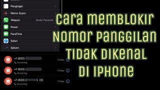 Cara memblokir nomor panggilan yang tidak dikenal di iphone