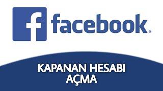 Facebook Kapanan Hesap Nasıl Açılır - Kapatılan Hesabı Geri Alma