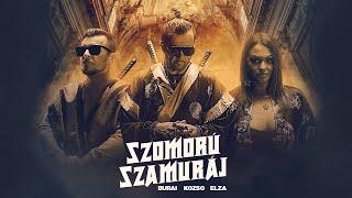 Ámokfutók feat. Burai & Danis Elza - Szomorú szamuráj Official Music Video