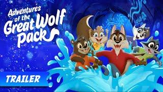 Adventures of the Great Wolf Pack  Official Trailer