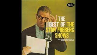 The Best Of The Stan Freberg Shows Volume 1