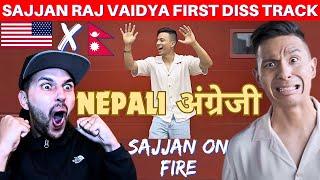 SAJJAN DISS ALL NEPALI HATERS ? Reacting to @sajjanrajvaidya- Nepali Angreji Official Music Video