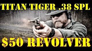 Titan Tiger 50 Dollar Revolver  .38 Special