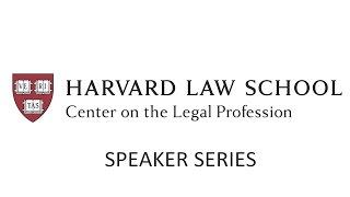 CLP Speaker Series - Unlearning How to Think Like a Lawyer A Corporate Lawyers Reflects