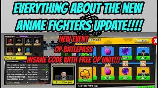 Everything about the new Anime Fighters Update Batlepass + OP Event and OP Code  Free OP Unit