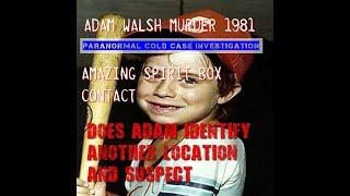 ADAM WALSH MURDER - AMAZING SPIRIT BOX CONTACT THAT WILL CHANGE YOUR MIND