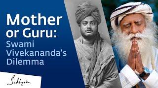 Mother or Guru Swami Vivekanandas Dilemma