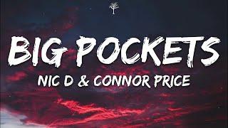 Nic D & Connor Price - Big Pockets Lyrics