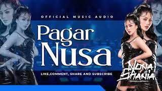 FUNKOT - PAGAR NUSA  PAGAR NUSA PENCAK SILATE  BY DJ NONA SHANIA  Official Music Audio 