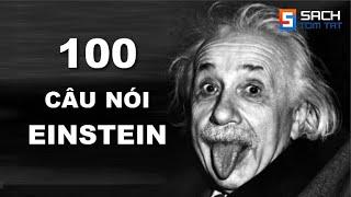 100 Câu nói nổi tiếng của EINSTEIN sẽ thay đổi cuộc đời bạn - Triết lý sống EINSTEIN