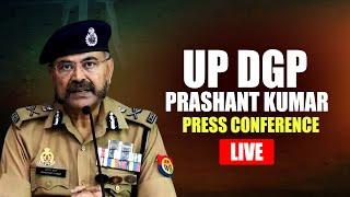 LIVE Uttar Pradesh DGP Prashant Kumar addresses press conference  Lucknow  UP Police