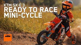 KTM SX-E 3 – Our smallest READY TO RACE motorcycle  KTM