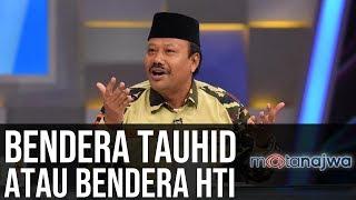 Mata Najwa - Karena Bendera Bendera Tauhid atau Bendera HTI Part 1