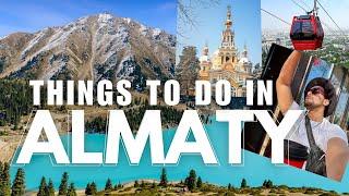 Kazakhstan  Almaty Complete Travel Guide  Things to do in Almaty  Almaty tourist places  Almaty